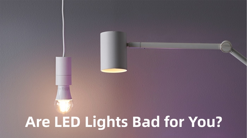 Are Led Lights Bad for You?